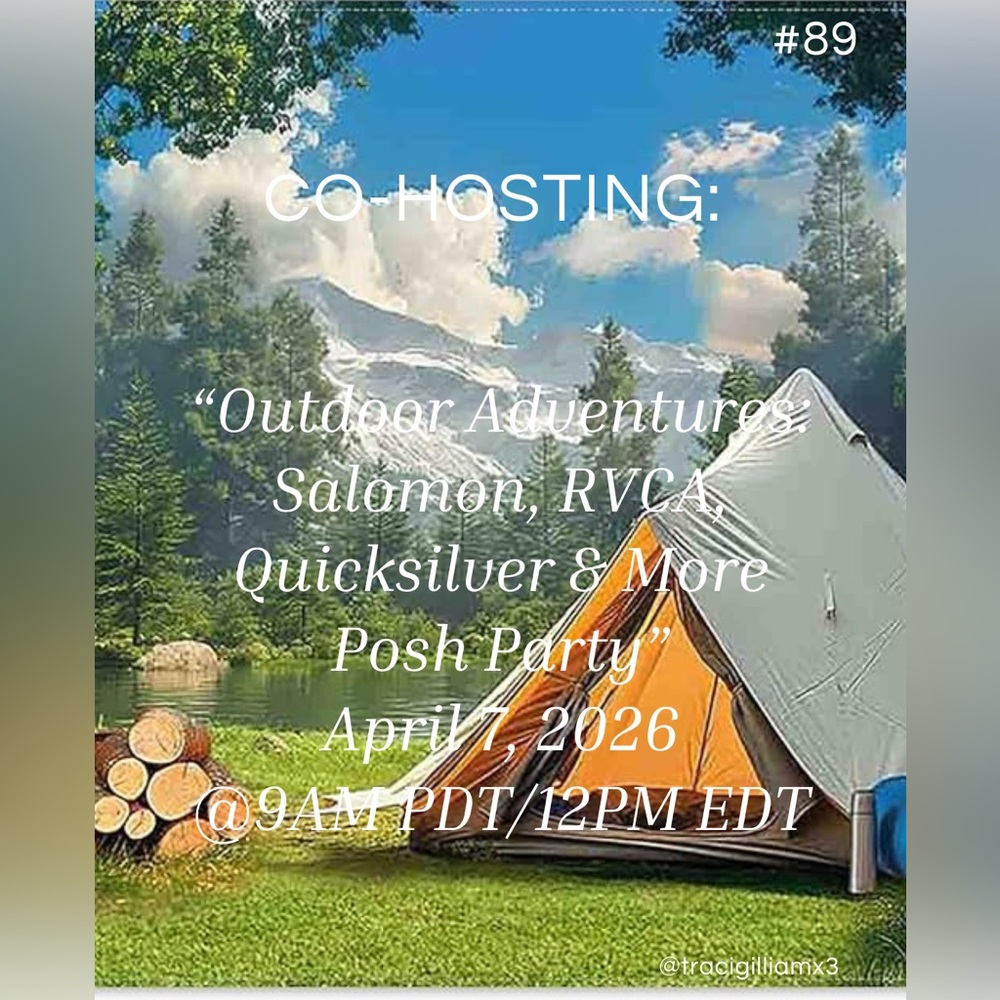 TY for partying w/me! 🎉Co-Hosting: “Outdoor Adventures: Posh Party” on 4/7/26
